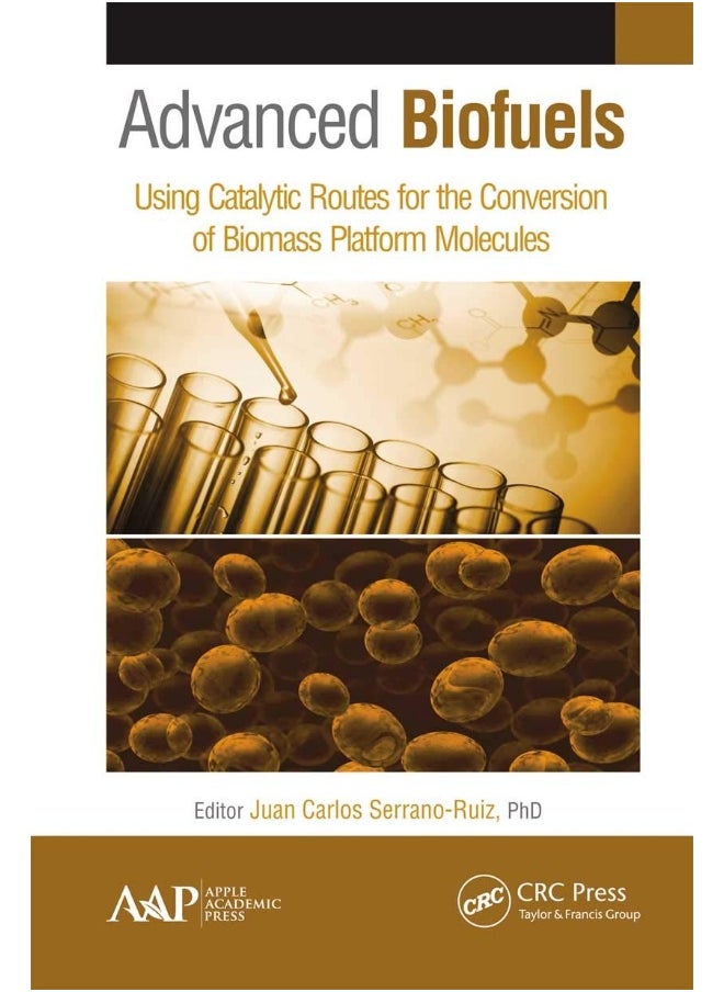 Advanced Biofuels: Using Catalytic Routes for the Conversion of Biomass Platform Molecules 