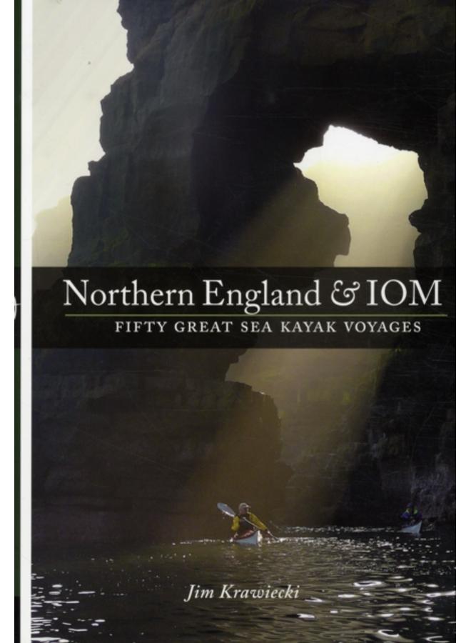 Northern England & IOM - Fifty Great Sea Kayak Voyages