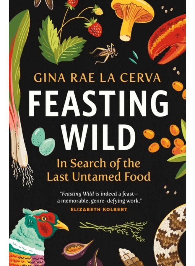 تناول الطعام البري: في بحث عن آخر طعام غير مروض - غلاف ورقي