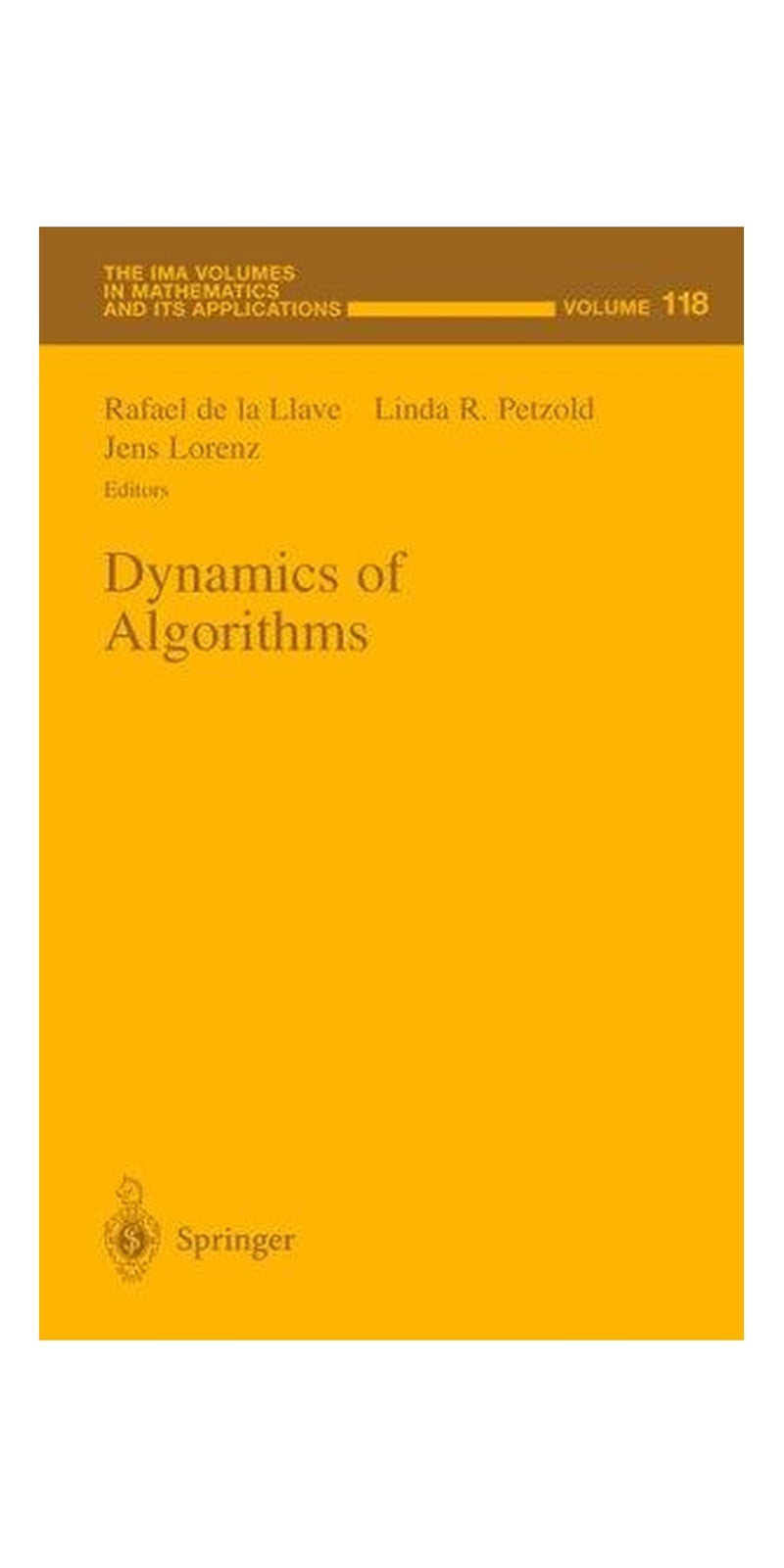 Dynamics of Algorithms (The IMA Volumes in Mathematics and its Applications) | Paperback | Published by Springer