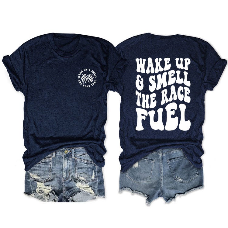 Double-Sided Print Round Neck Tee Wake Up Smell Race Fuel Summer Dark blue front chest (white color picture)
