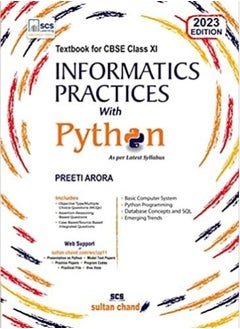 Informatics Practices with Python: Textbook for CBSE Class 11 ( as per 2023-24 Syllabus)