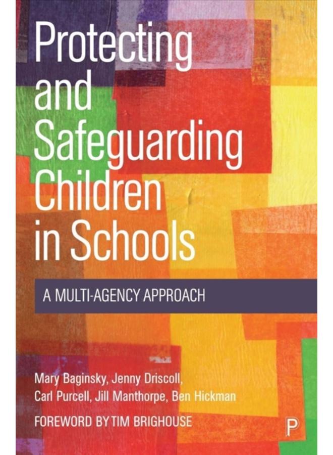 Protecting and Safeguarding Children in Schools : A Multi-Agency Approach