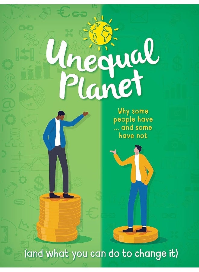Unequal Planet: Why some people have - and some have not (and what you can do to change it) - Image 2