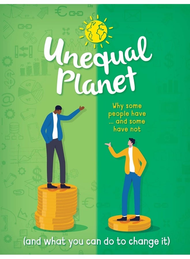 Unequal Planet: Why some people have - and some have not (and what you can do to change it) - Image 1