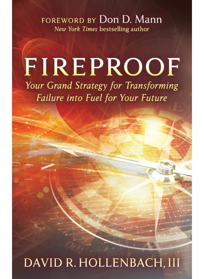 مقاوم للحريق: استراتيجيتك الكبرى لتحويل الفشل إلى وقود لمستقبلك - Image 1