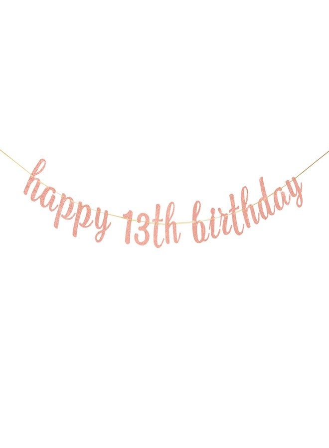 INNORU Glitter Happy 13th Birthday Banner - Cheers to 13 Years Birthday Party Bunting Decorations Rose Gold - Image 1