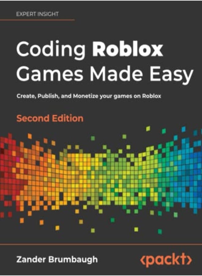 Coding Roblox Games Made Easy -: The Ultimate Guide To Creating Games With Roblox Studio And Luau Pr 