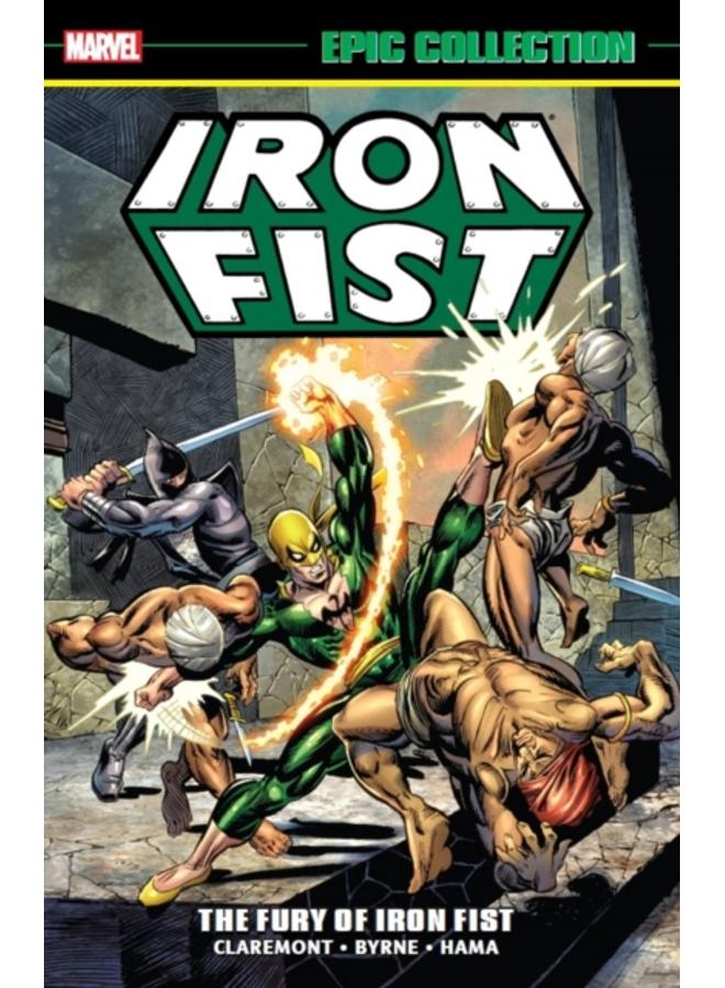 Iron Fist Epic Collection: The Fury Of Iron Fist