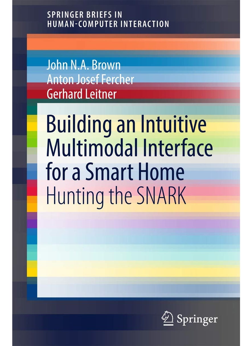 Building an Intuitive Multimodal Interface for a Smart Home: Hunting the SNARK 