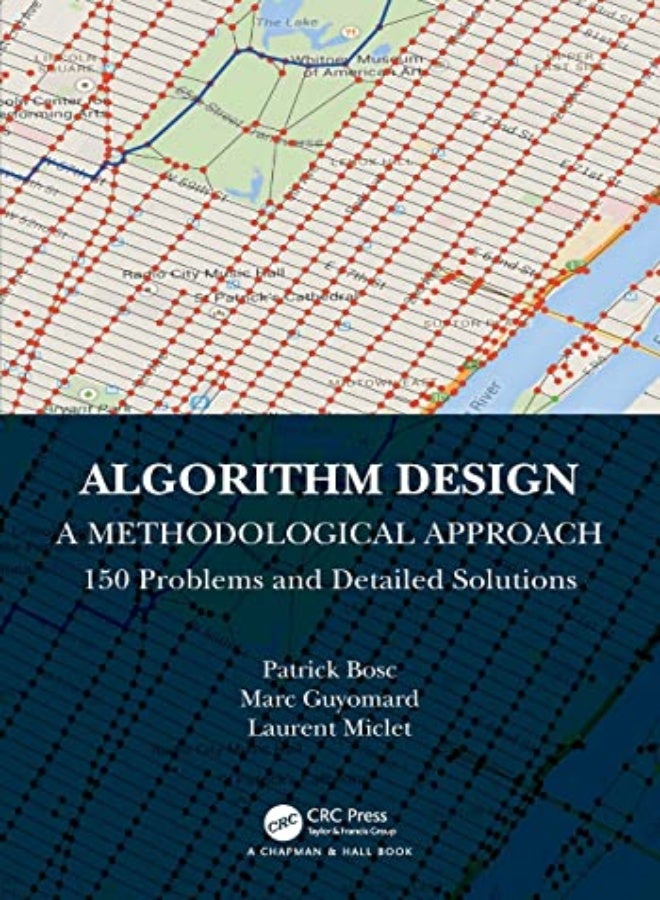 Algorithm Design: A Methodological Approach - 150 problems and detailed solutions