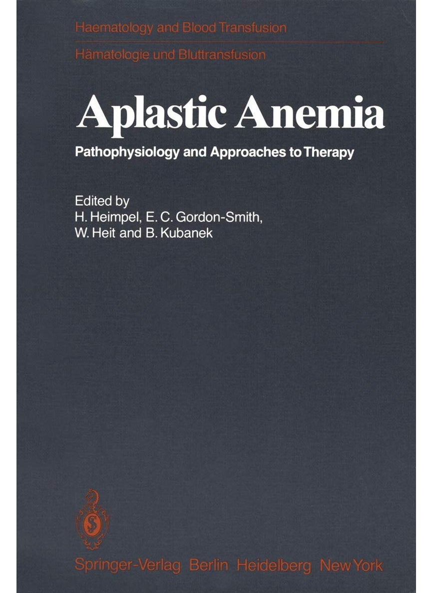 Aplastic Anemia: Pathophysiology and Approaches to Therapy 