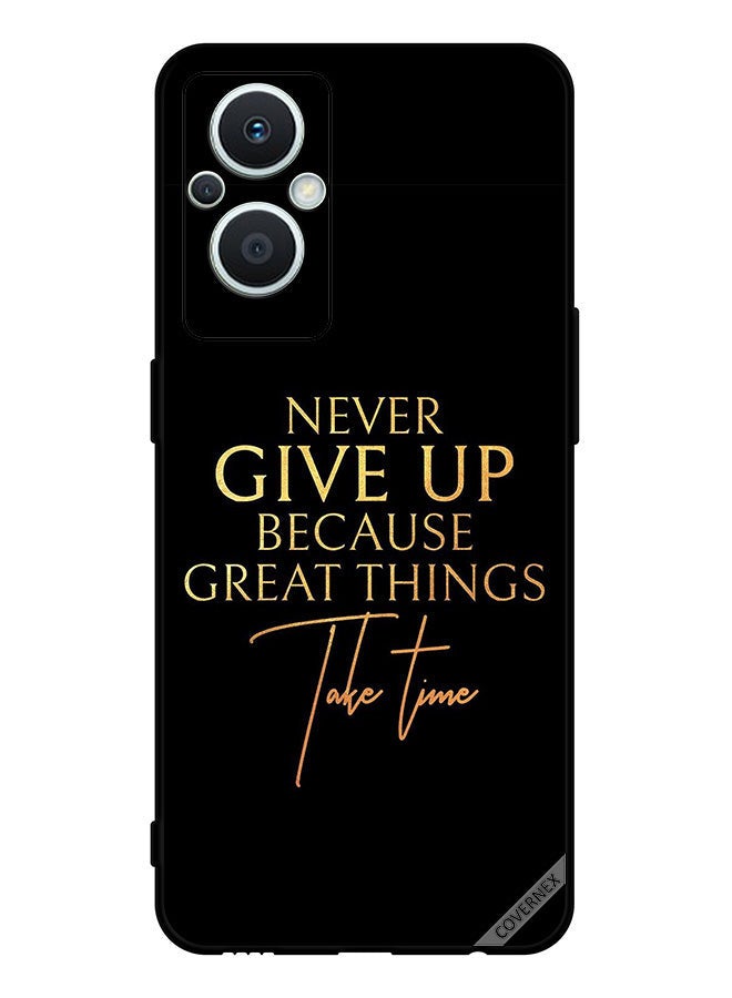 Covernex Protective Case Cover For Oppo Reno 7 Lite Never Give Up Because Great Things Take Time - Image 1