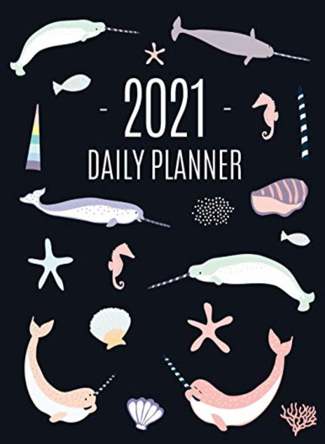 Narwhal Daily Planner 2021: Beautiful Monthly 2021 Agenda Year Scheduler 12 Months: January - Decemb