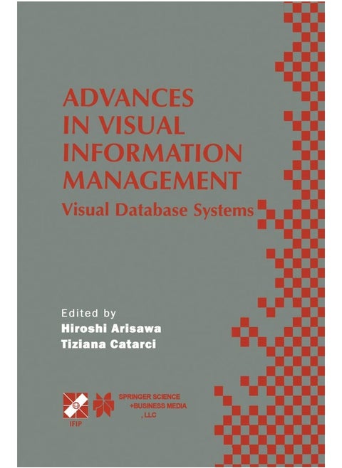 Advances in Visual Information Management: Visual Database Systems. IFIP TC2 WG2.6 Fifth Working Conference on Visual Database Systems May 10-12, 2000, Fukuoka, Japan