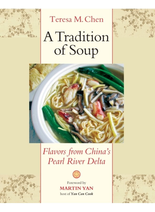 A Tradition of Soup Flavors from China s Pearl River Delta - Paperback