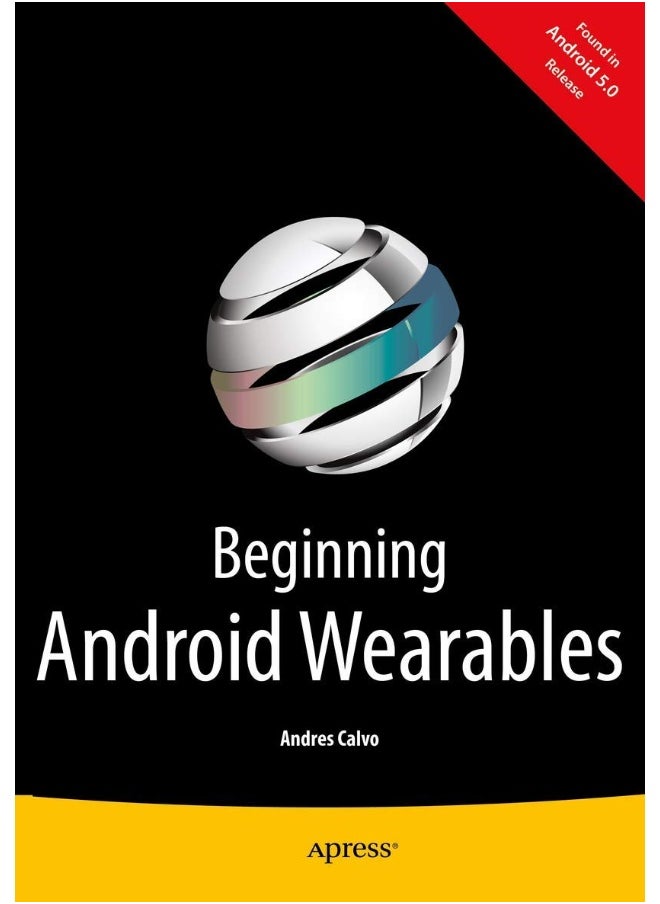 Beginning Android Wearables: With Android Wear and Google Glass SDKs 