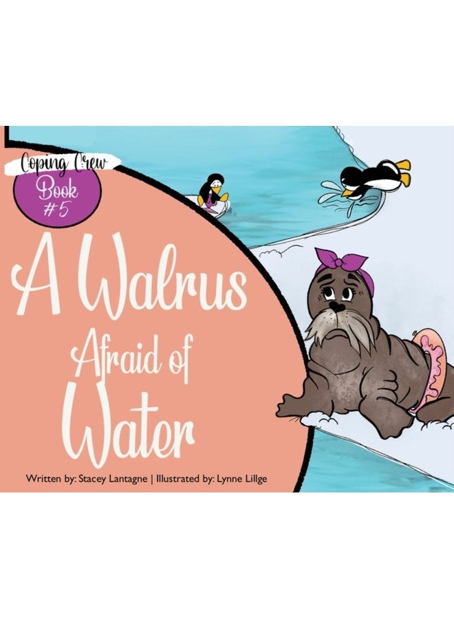 A Walrus Afraid of Water 5 - Hardback