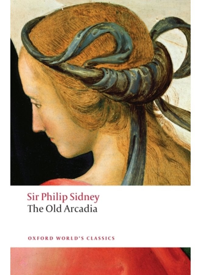 The Countess of Pembroke s Arcadia The Old Arcadia - Paperback
