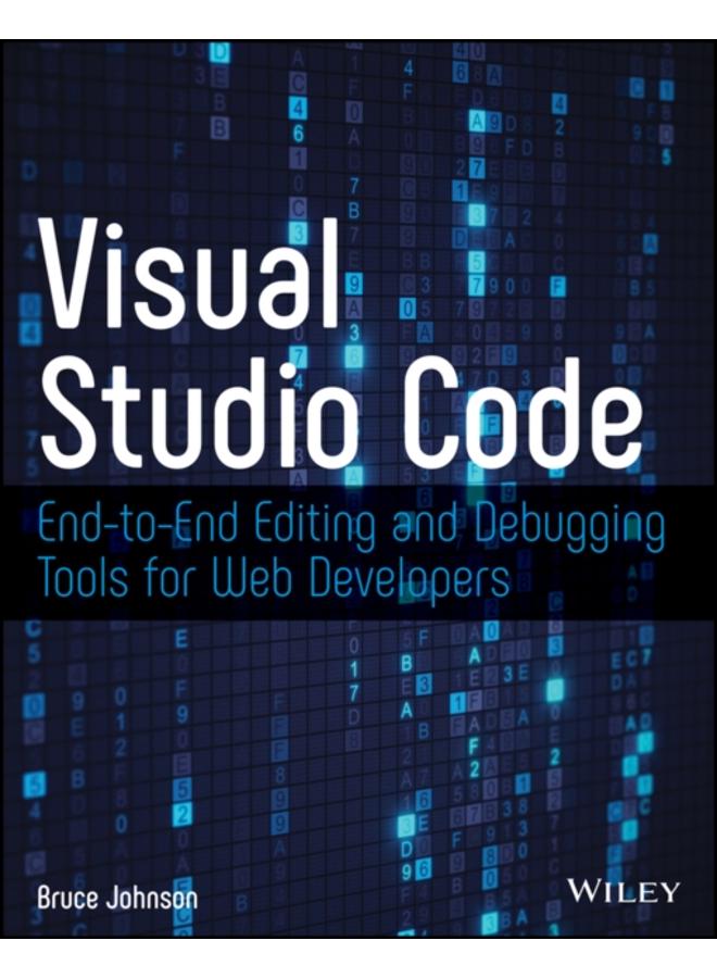 Visual Studio Code : End-to-End Editing and Debugging Tools for Web Developers 