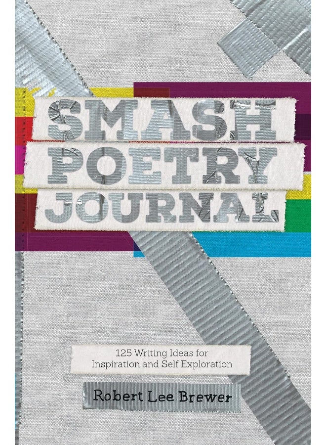 Smash Poetry Journal: 125 Writing Ideas for Inspiration and Self Exploration 