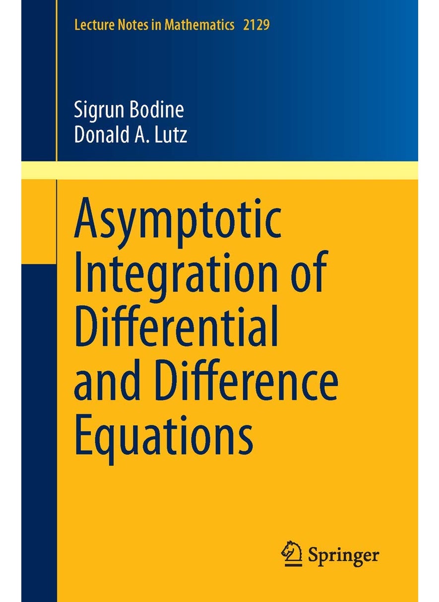 Asymptotic Integration of Differential and Difference Equations 