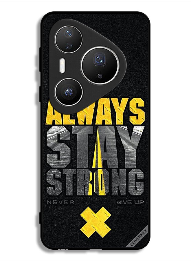Covernex Huawei Pura 80 Pro Plus Protective Case Cover Always Stay Strong Never Give Up - Image 1