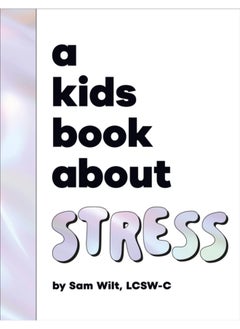A Kids Book About Stress 