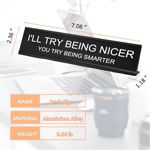 ACUDUDOMA I'll Try Being Nicer, You try Being Smarter Office Desk Sign, Inspirational Desk Decorations Office Accessories for Work, Home Decor Motivational Gift for Teacher/Coach/Boss/Coworker/Friends - Image 3