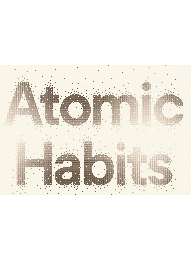 Atomic Habits: An Easy & Proven Way To Build Good Habits And Break Bad Ones James Clear - Image 3