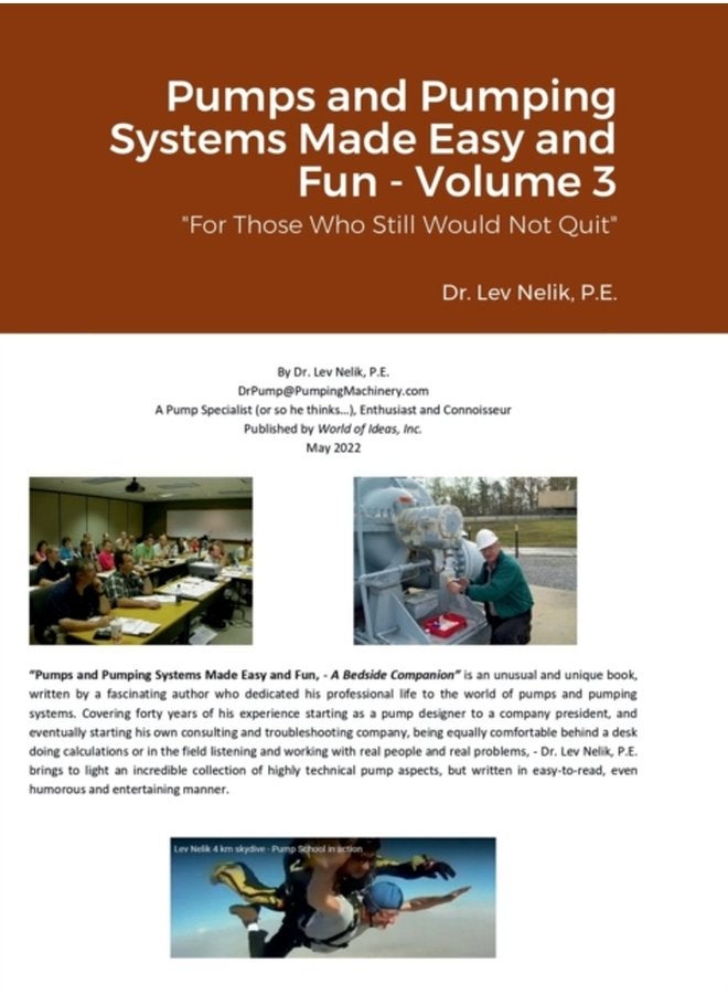 Pumps and Pumping Systems Made Easy and Fun Volume 3 For Those Who Still Would Not Quit - Hardback