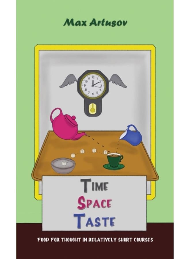 Time - Space - Taste : Food for thought in relatively short courses 