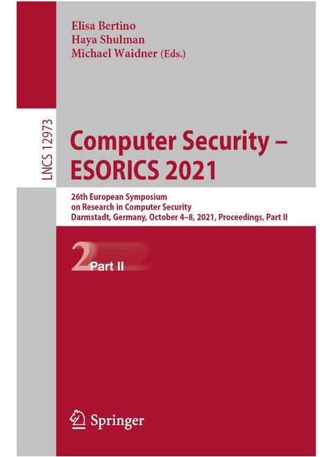 Computer Security - ESORICS 2021: 26th European Symposium on Research in Computer Security, Darmstadt, Germany, October 4-8, 2021, Proceedings, Part II