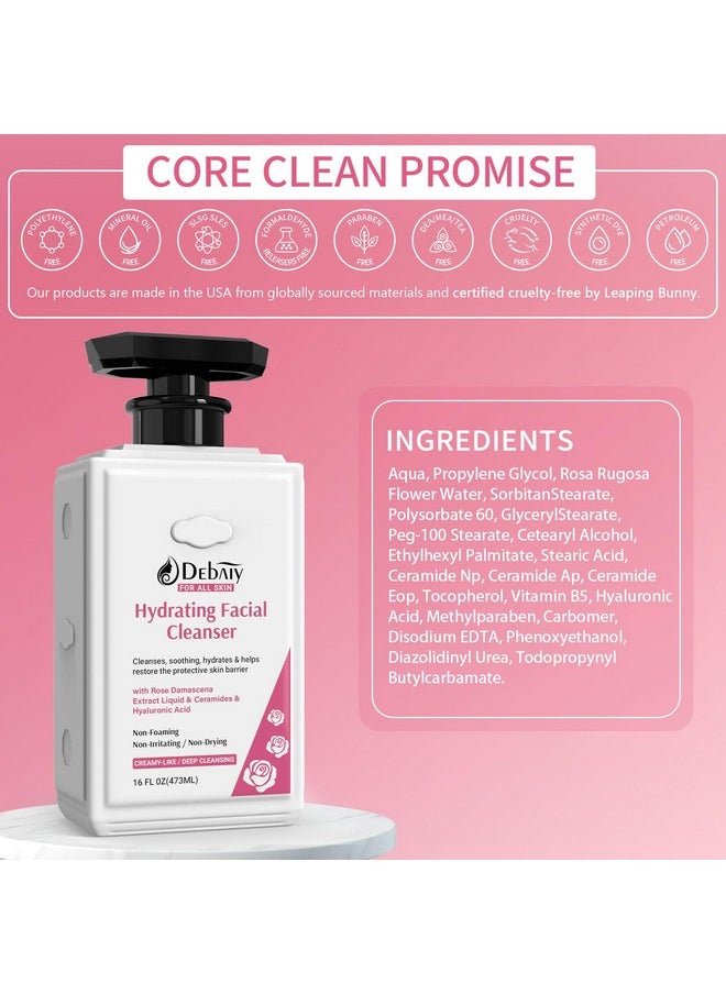 DEBAIY - Rose Non Foaming Hydrating Facial Cleanser With Ceramide Face Wash For Family Makeup Remover For Women Gentle Hydration & Purification (16 Fl Oz) - Image 1
