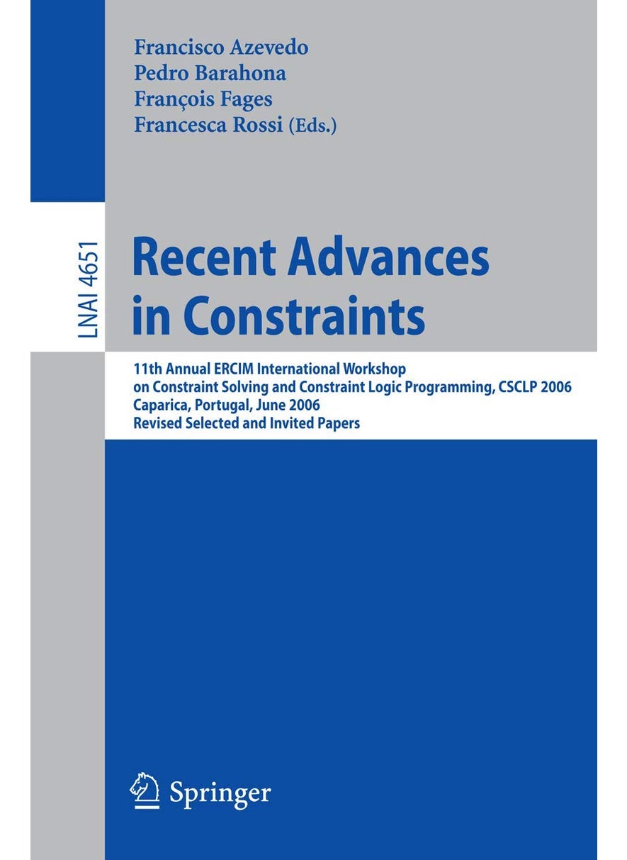 Recent Advances in Constraints: 11th Annual Ercim International Workshop on Constr 