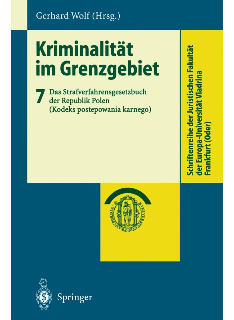 Kriminalität im Grenzgebiet: Band 7: Das Strafverfahrensgesetzbuch der Republik Polen (Kodeks postepowania karnego) 