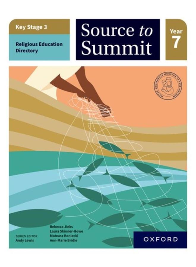 Key Stage 3 Religious Education Directory: Source to Summit Year 7 Student Book 