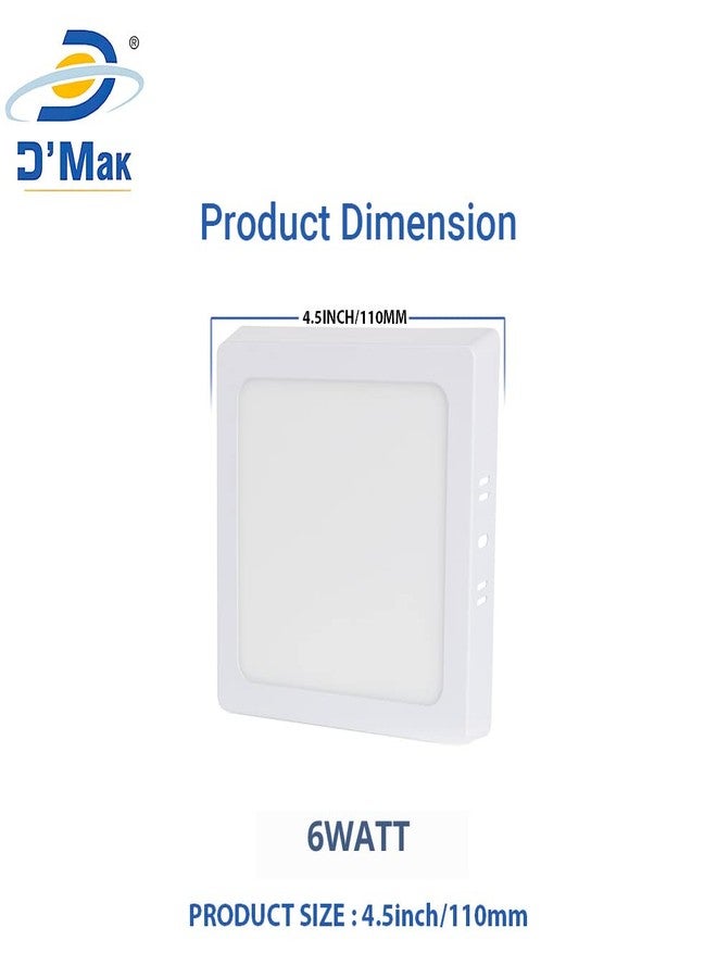 D'Mak D’Mak™ 6W LED Square Surface Panel Lights with IC Driver Energy Super Saver ('IP50 ' Dust Proof) Roof White 6000K (6.00 Watts) (Pack of 01) | Surface Light | - Image 4