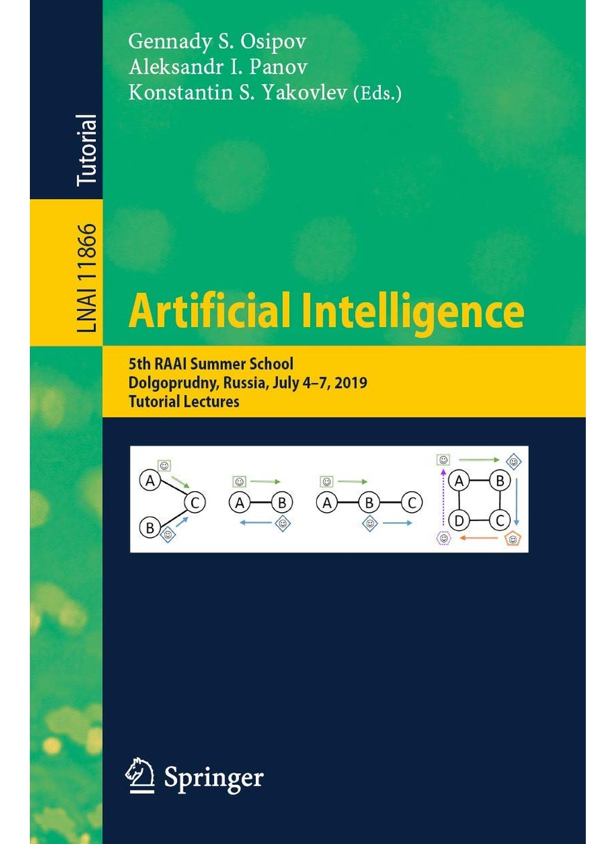 Artificial Intelligence: 5th RAAI Summer School, Dolgoprudny, Russia, July 4-7, 2019, Tutorial Lectures 