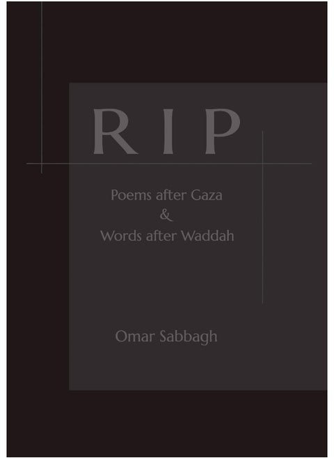 RIP: Poems after Gaza & Words after Waddah