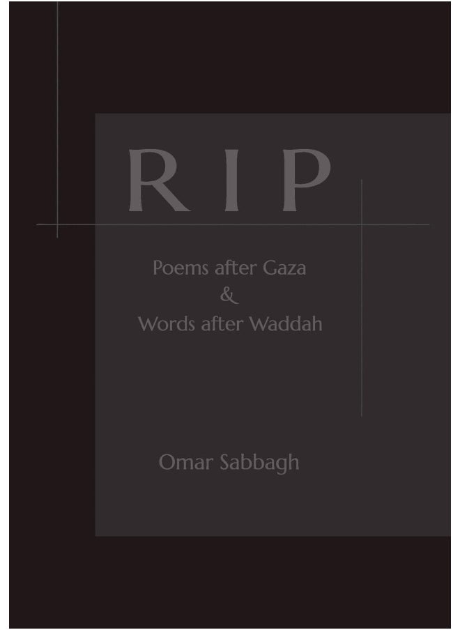 RIP: Poems after Gaza & Words after Waddah