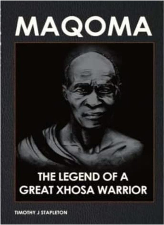 Maqoma: The legend of a great Xhosa warrior 