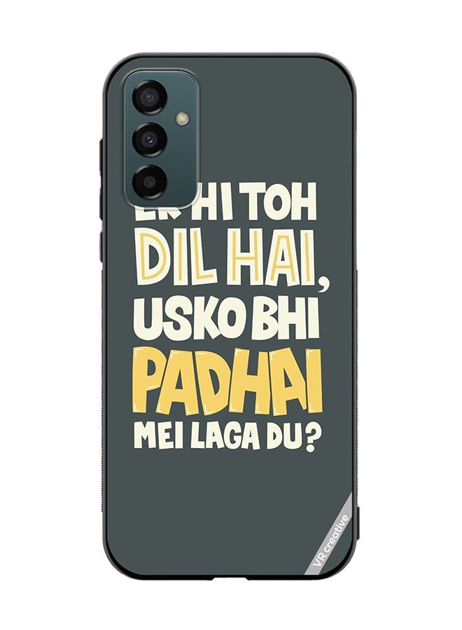 VR CREATIVE Protective Case Cover For Samsung Galaxy F23 Ek Hi Toh Dil Hai Design Multicolour - Image 1