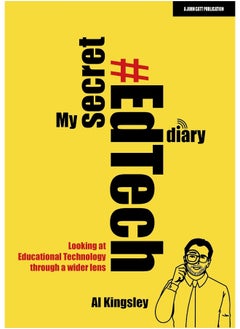 My Secret #EdTech Diary: Looking at Educational Technology through a wider lens 