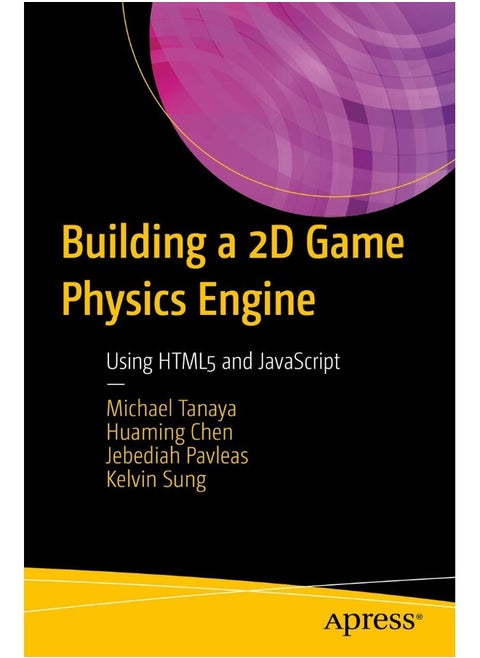 Apress Building a 2D Game Physics Engine: Using HTML5 and JavaScript