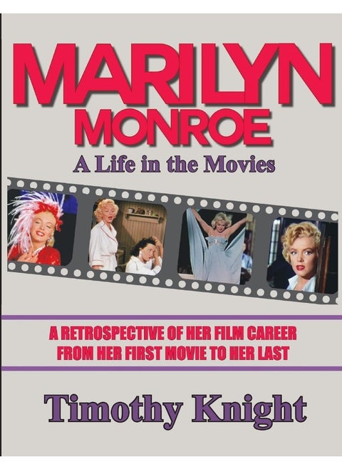 CREATESPACE Marilyn Monroe, A Life in the Movies: A Retrospective of Her Film Career from her First Movie to Her Last