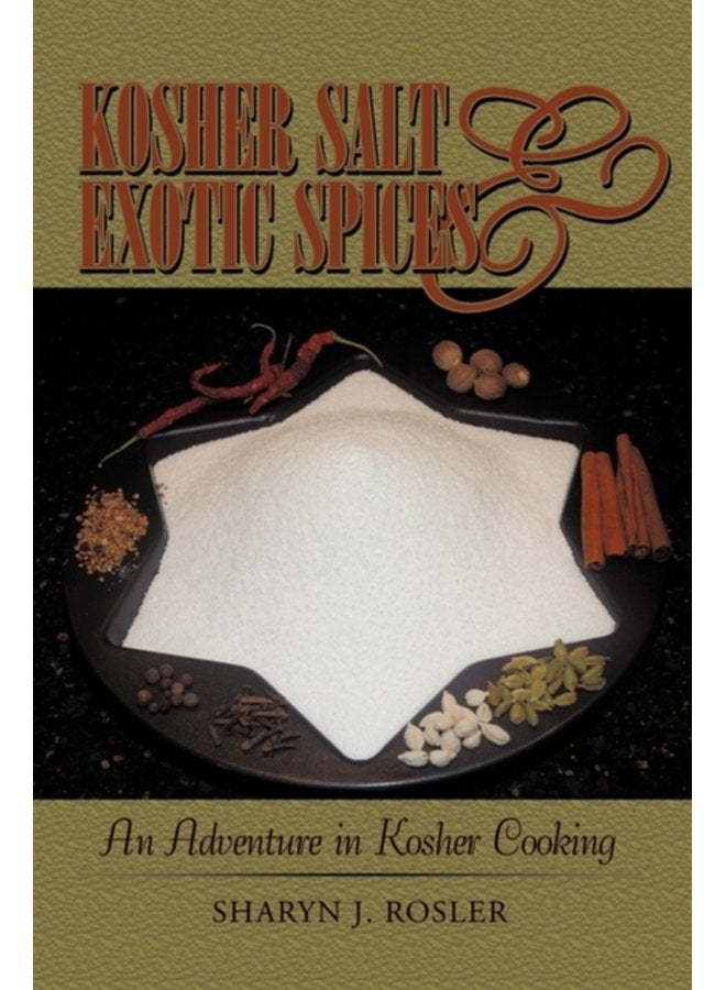 Kosher Salt and Exotic Spices An Adventure in Kosher Cooking - Hardback