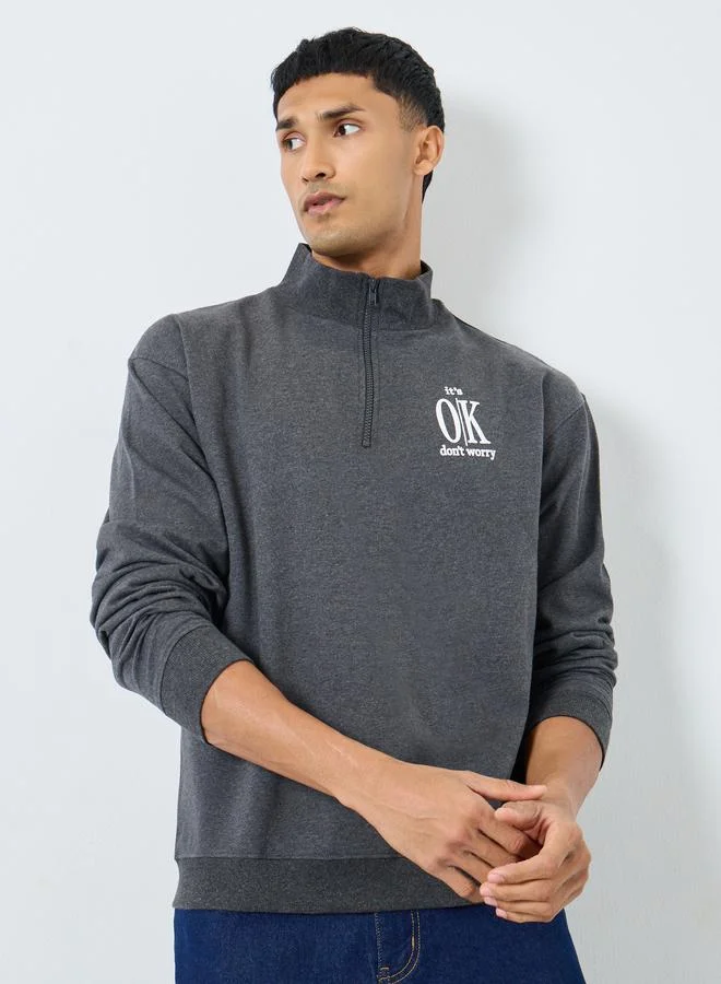 Styli Charcoal Grey Half-Zip Slogan Print Sweatshirt