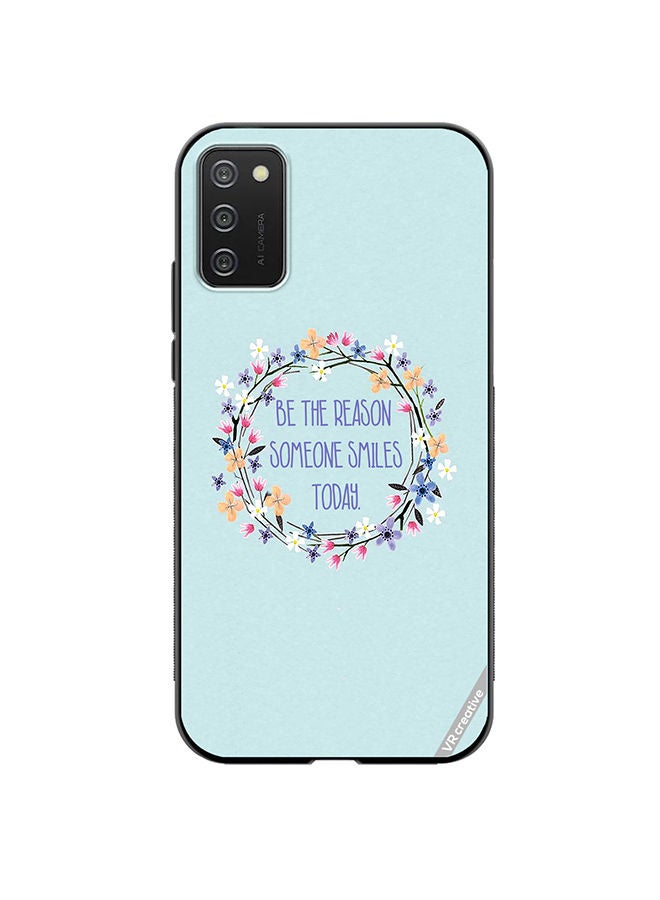 VR CREATIVE Protective Case Cover For Samsung Galaxy A03s Be The Reason Someone Smiles Today Design Multicolour - Image 1