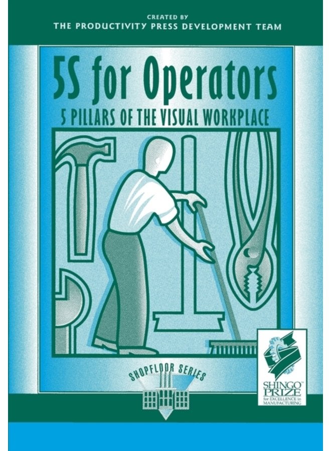 5S for Operators 5 Pillars of the Visual Workplace - Paperback